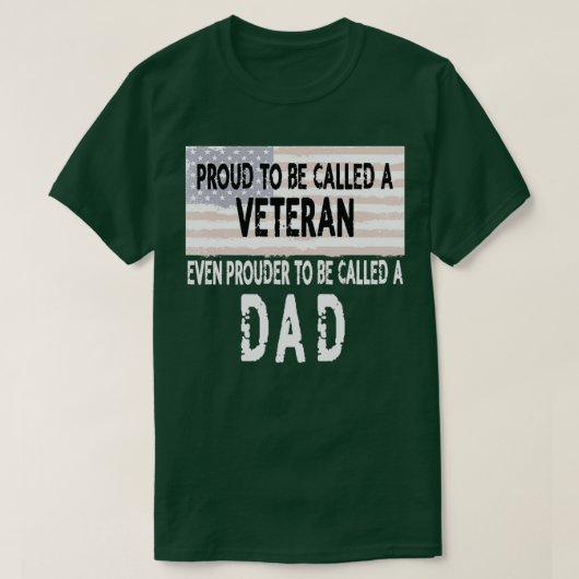 Mens Proud to be a Veteran and Dad Fathers Day Gif T-Shirt (Design vorne)