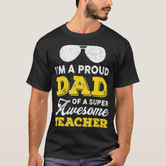 Mens ProudDad SuperAwesome TeacherTochter SonFath T-Shirt