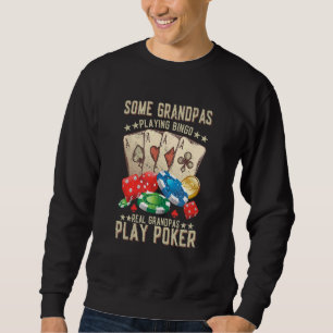 Mens Real Grandpas Poker Casino Sweatshirt
