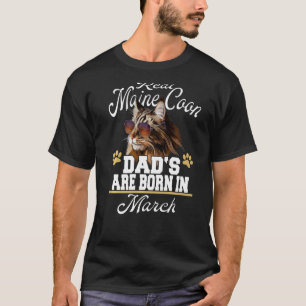 Mens Real Maine Coon Vater sind Geboren in März Bi T-Shirt