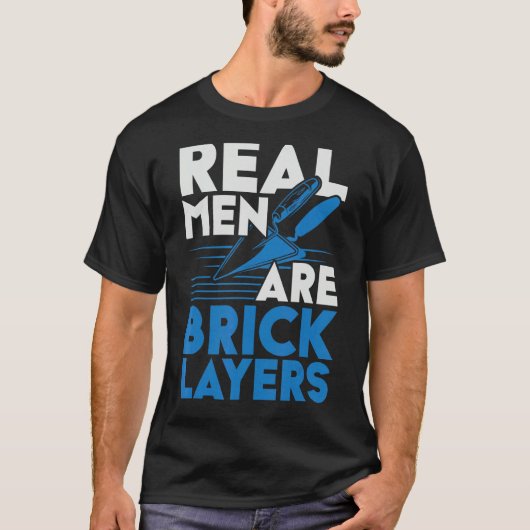 Mens Real Men Are Bricklayers Bircklaying Bricks J T-Shirt (Vorderseite)
