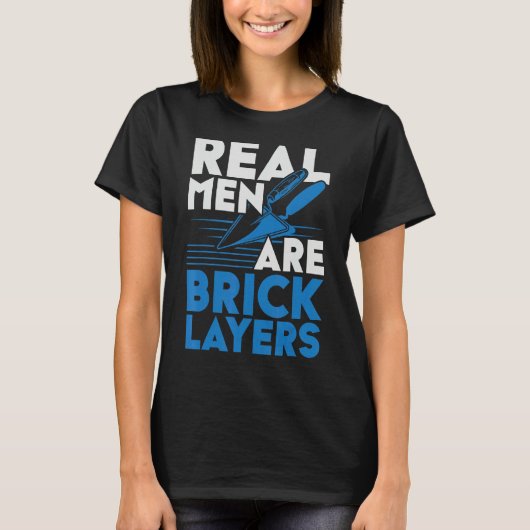 Mens Real Men Are Bricklayers Bircklaying Bricks J T-Shirt (Vorderseite)