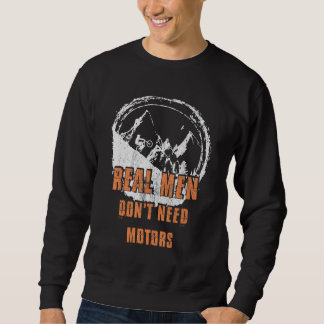 Mens Real Men brauchen keinen Motorradfahrer Sweatshirt