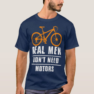 Mens Real Men brauchen Motorrad-Fahrrad-Rad-Rad ni T-Shirt