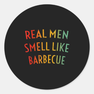 Mens Real Men riechen wie Barbecue - Funny Grillen Runder Aufkleber