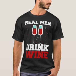 Mens Real trinkt Wein Vatertag T-Shirt