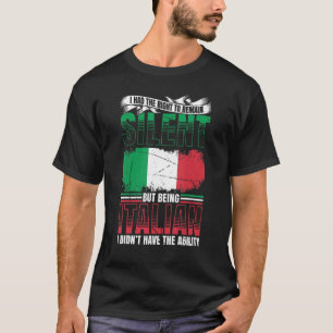 Mens Recht zu schweigen, Italienisch zu sein, hat T-Shirt