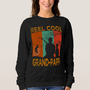 Mens Reel Cool Grand Pappy Fishing Daddy Vintag D Sweatshirt