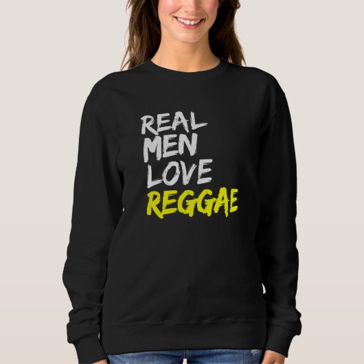 Mens Reggae Sprichwort Rastafari Jamaica Real Men  Sweatshirt (Vorderseite)