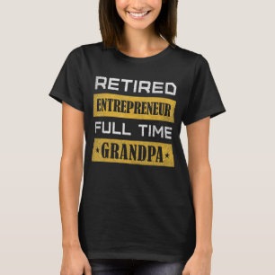 Mens Remüde Entrepreneur Full Time Opa T-Shirt
