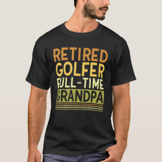 Mens Remüde Golfer Vollzeit Großvater T-Shirt