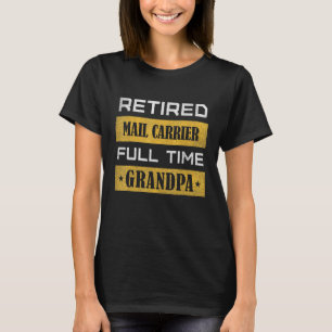 Mens Remüde Mail Carrier Vollzeit Opa T-Shirt