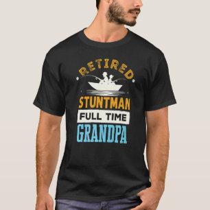 Mens Remüde Stuntman Vollzeit Opa Stunt Man T-Shirt