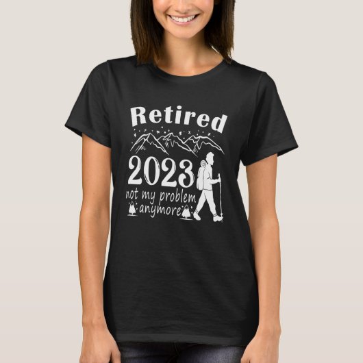 Mens Retired 2023 Not My Problem Anymore Retireme T-Shirt (Vorderseite)