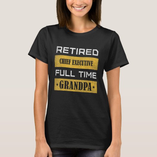 Mens Retired Chief Executive Full Time Grandpa T-Shirt (Vorderseite)