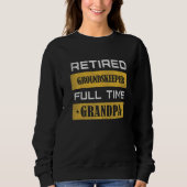 Mens Retired Groundskeeper Full Time Grandpa Sweatshirt (Vorderseite)