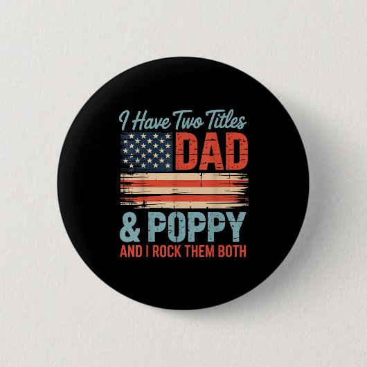 Mens Retro I Have Two Titles Dad &amp; Ppy I Rock  Button (Vorderseite)