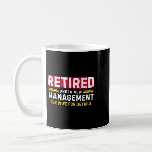 Men's Retro Retired Under New Management See Wife Kaffeetasse (Links)