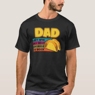 Mens Retro Vater Ließ uns Taco "darüber, wie viel T-Shirt