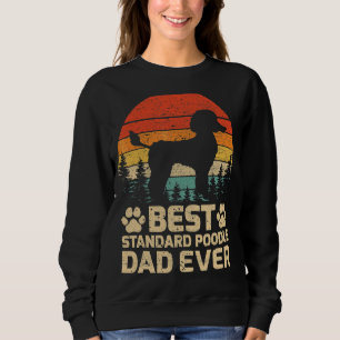Mens Retro Vintag Best Standard Poodle Vater je F Sweatshirt