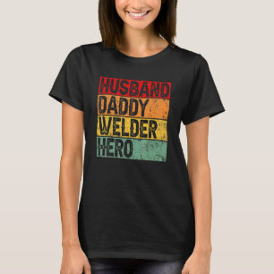Mens Retro Vintag Husband Daddy Welder Vater's D T-Shirt