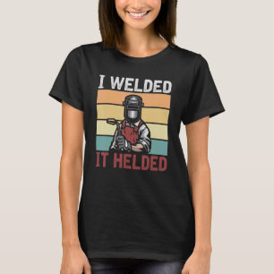 Mens Retro Welder Hood Welder Weld Steelworker Wel T-Shirt