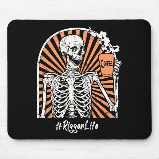 Mens Rigger Life Coffee Skeleton Exhausted Funny Mousepad (Vorne)