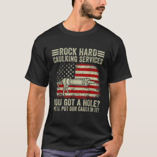 Mens Rock Hard Caulcous Sie Got ein Loch T T-Shirt
