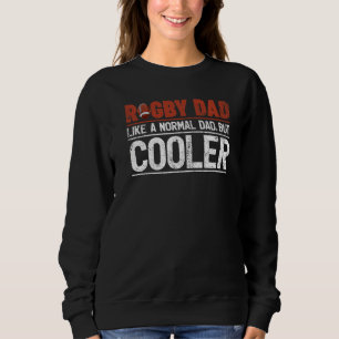 Mens Rugby Vater wie ein normaler Vater Rugby Vate Sweatshirt