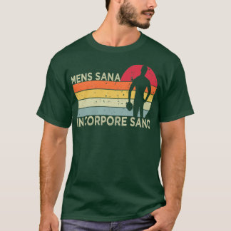 MENS Sana in corpora Sano Funny Gym Healthy Quotes T-Shirt