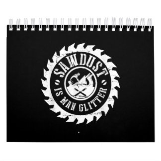 Mens Sawdust ist ein menschlicher Glitzer Holzwerk Kalender