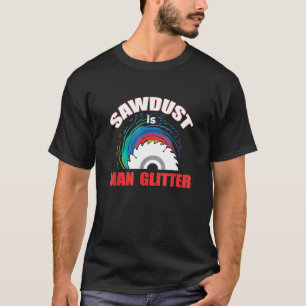 Mens Sawstaub ist ein Mensch Glitzer T-Shirt für Z