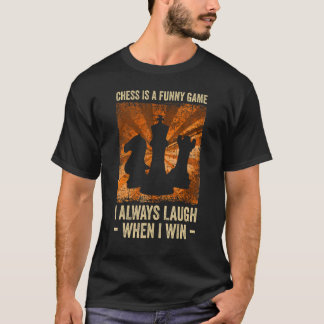 Mens Schach ist ein Spiel, das ich immer lache, we T-Shirt