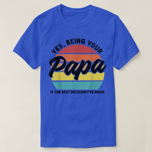 Mens Sein Papa ist die beste Entscheidung Papa T-Shirt (Design vorne)