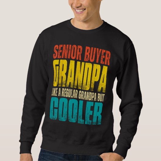 Mens Senior Buyer Grandpa  Like a Regular Grandpa  Sweatshirt (Vorderseite)
