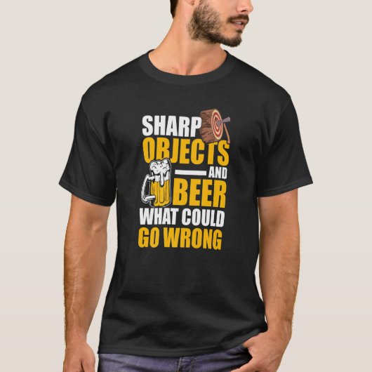 Mens Sharp Objects And Beer What Could Go Wrong T-Shirt (Vorderseite)