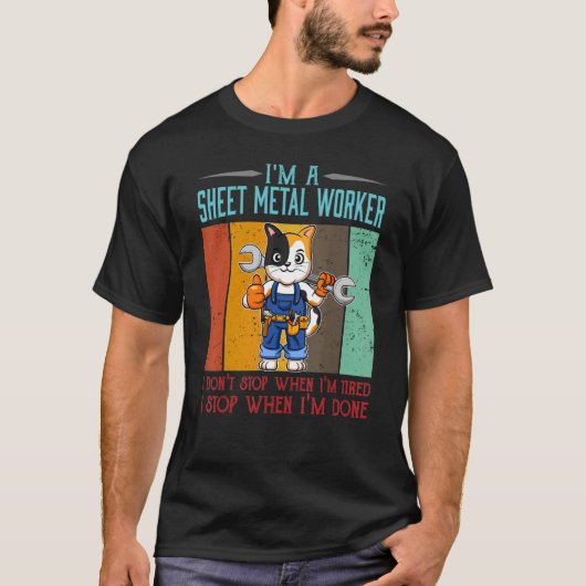 Mens Sheet Metal Worker hält an, wenn ich fertig b T-Shirt (Vorderseite)