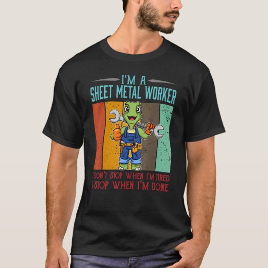 Mens Sheet Metal Worker Stop When I'm Done Locksmi T-Shirt (Vorderseite)