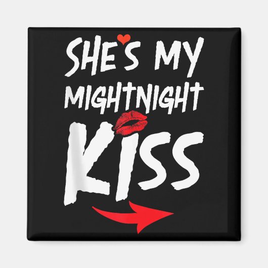 Mens She's My Midnight Kiss Happy New Year Matchin Magnet (Vorne)