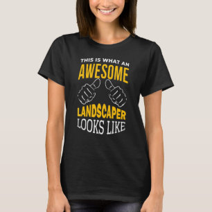 Mens, so sieht ein Phantastischer Landscaper aus T-Shirt
