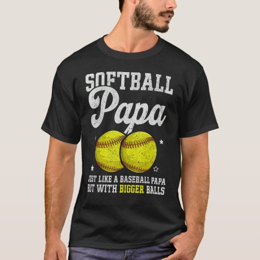 Mens Softball Papa With Bigger Balls  Papa Fathers T-Shirt (Vorderseite)