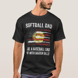 Mens Softball Vater Bigger Balls Bester Vater Coac T-Shirt