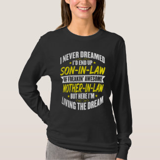 Mens Son In Law I Never Dreamed of Being a Son i T-Shirt