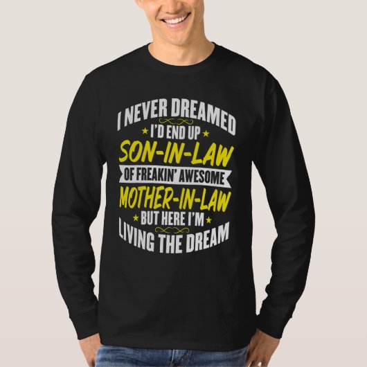 Mens Son In Law I Never Dreamed of Being a Son i T-Shirt (Vorderseite)