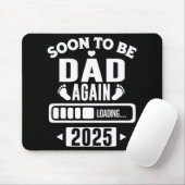 Mens Soon To Be Dad Again 2025 Loading New Baby An Mousepad (Mit Mouse)