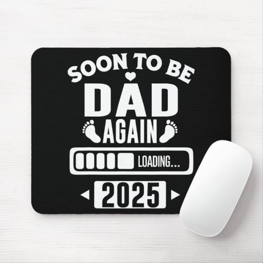 Mens Soon To Be Dad Again 2025 Loading New Baby An Mousepad (Mit Mouse)