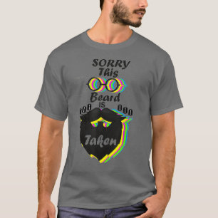 Mens Sorry This Beard Is Taken Funny Gift For Bear T-Shirt