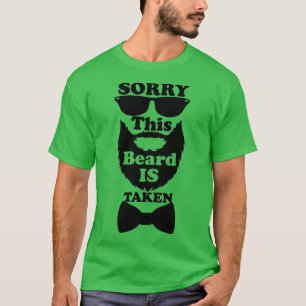 Mens Sorry This Beard ist genommen lustige Bart Li T-Shirt