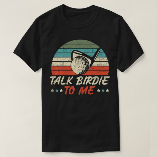 Mens spricht mit mir über Birdie für einen Golfer- T-Shirt (Design vorne)
