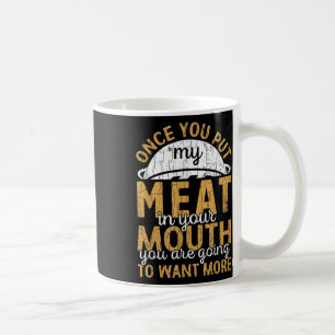 Mens stecken mein Fleisch in deinen mund-süßen Gri Kaffeetasse